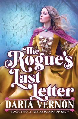 The Rogue's Last Letter: Book Two of The Rewards of Ruin