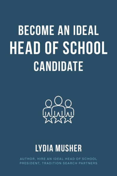Become an Ideal Head of School Candidate