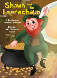 Title: Shawn and the Leprechaun, Author: Cameron Gonzales-Chenevert