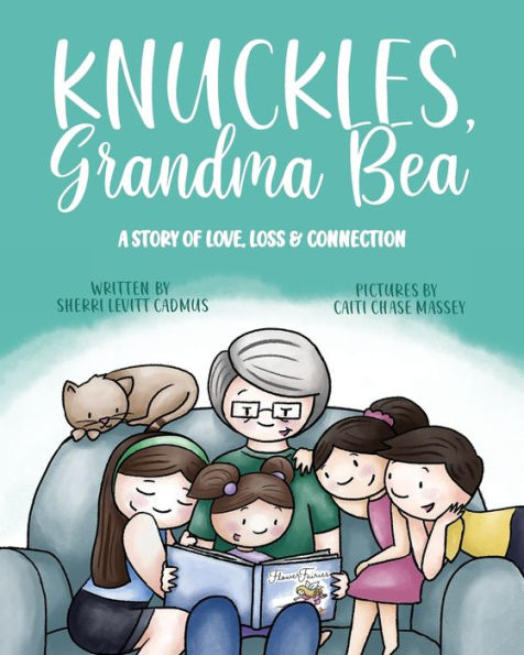 Knuckles, Grandma Bea: A Story of Love, Loss and Connection