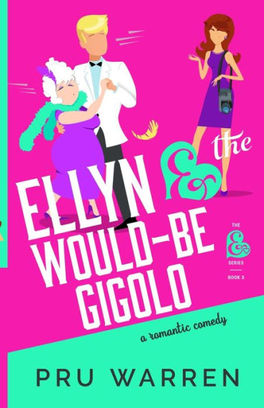 Ellyn & the Would-Be Gigolo