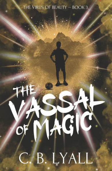 The Vassal of Magic: The Virus of Beauty Book 3