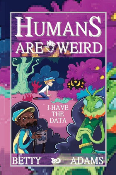 Humans are Weird: I Have the Data: