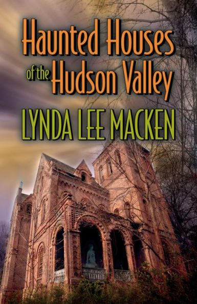 Haunted Houses of the Hudson Valley (New Edition)