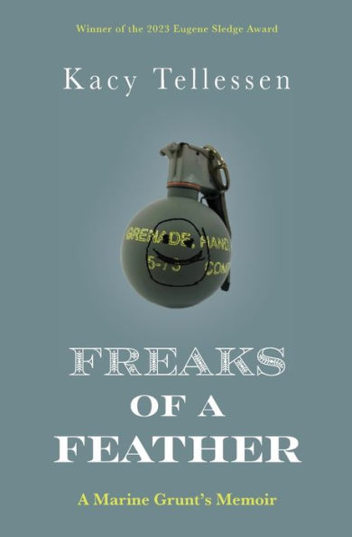 Freaks of A Feather: Marine Grunt's Memoir