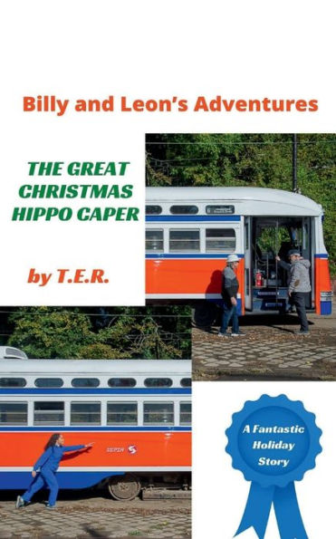 Billy and Leon's Adventures: The Great Christmas Hippo Caper:
