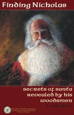 Finding Nicholas: secrets of santa revealed by his woodsmen