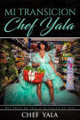 Mi Transición: Del Patio de Yala a la Cocina de Yala