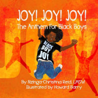 Title: Joy! Joy! Joy! The Anthem for Black Boys, Author: Nzinga-Christina Reid