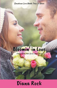 Title: Bloomin' In Love, Author: Diana Rock