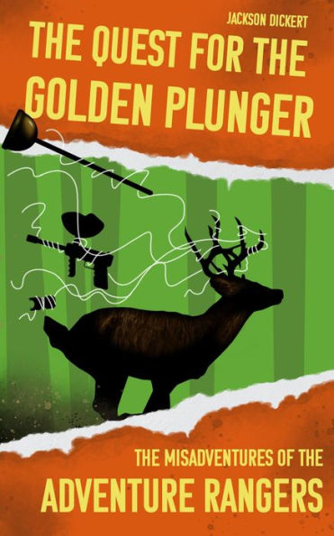 The Quest for the Golden Plunger: The Misadventures of the Adventure Rangers