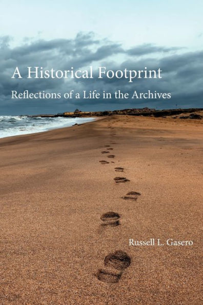 A Historical Footprint: Reflections on a Life in the Archives