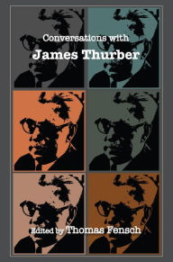 Title: Conversations with James Thurber, Author: Thomas Fensch