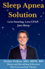 Sleep Apnea Solution: Less Snoring, Less CPAP, Just Sleep