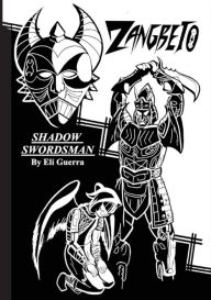 Title: Zangbeto, Shadow Swordsman, Author: Eli D. Guerra