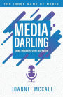 Media Darling: Shine Through Every Interview