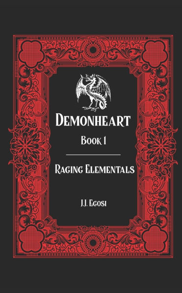 Demonheart: Book 1: Raging Elementals