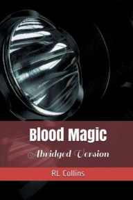Title: Blood Magic, Abridged Version: Prequel to 