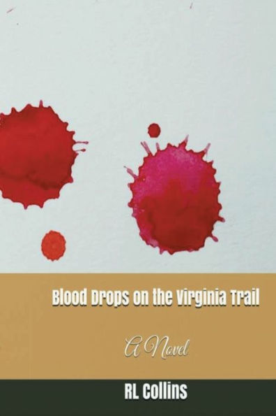 Blood Drops on the Virginia Trail: A Novel