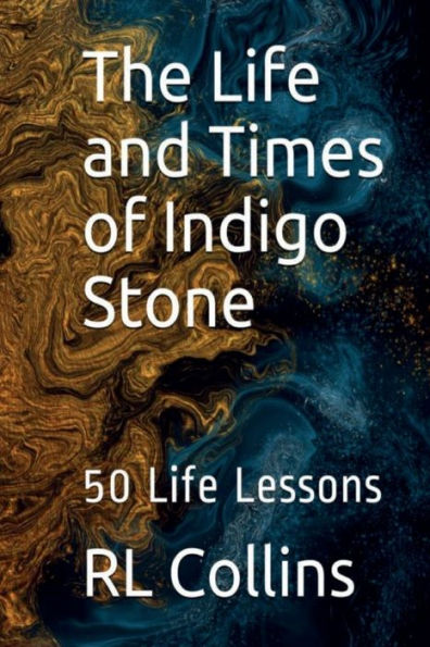 The Life and Times of Indigo Stone