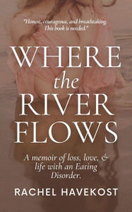 Title: Where the River Flows, Author: Rachel Havekost