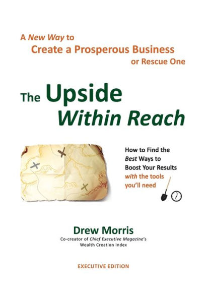 The Upside Within Reach: a New Way to Create Prosperous Business