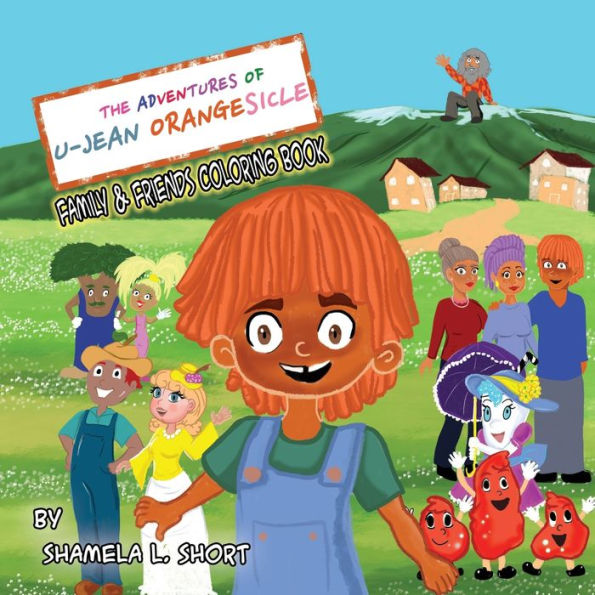 The Adventures of U-Jean Orangesicle: Family and Friends Coloring Book