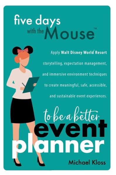 Five Days with the Mouse to Be a Better Event Planner