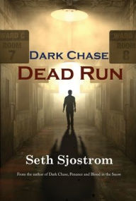 Title: Dark Chase: Dead Run, Author: Seth Sjostrom