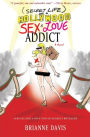 Secret Life of a Hollywood Sex & Love Addict