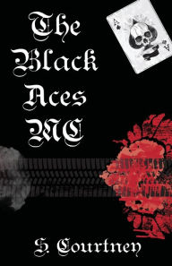 Title: The Black Aces MC, Author: S Courtney