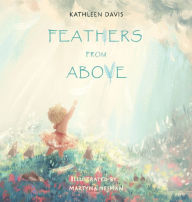 Amazon ebooks free download Feathers from Above (English literature) 9781736113240