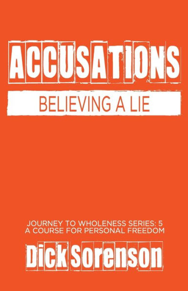 Accusations: Believing a Lie