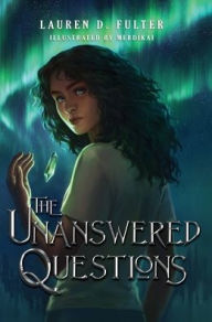 Title: The Unanswered Questions (Book One of the Unanswered Questions Series), Author: Lauren D Fulter