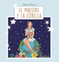 Title: El Maestro y La Estrella, Author: Helena Ryan