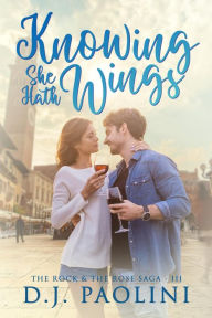 Title: Knowing She Hath Wings, Author: D.J. Paolini