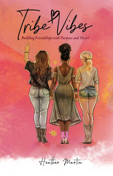 Tribe Vibes: Building Friendships with Purpose and Heart