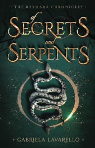 Title: Of Secrets and Serpents, Author: Gabriela Lavarello