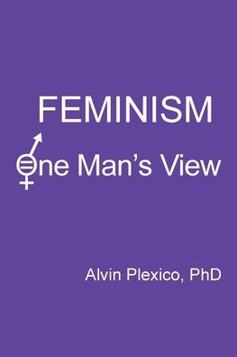Feminism: One Man's View