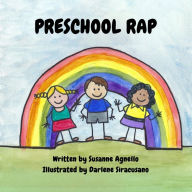 Title: PRESCHOOL RAP, Author: Susanne Agnello