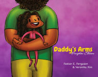 Daddy's Arms: Daughter Edition