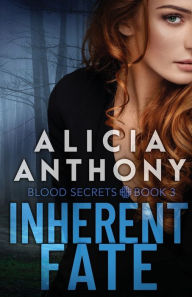 Title: Inherent Fate: A Psychic Suspense Romance, Author: Alicia Anthony