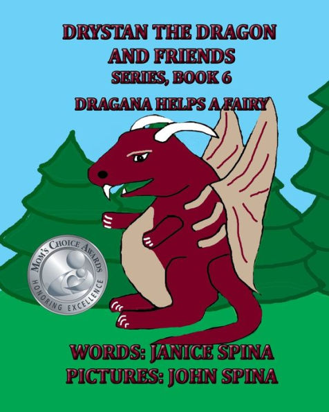 Drystan the Dragon and Friends Series, Book 6: Dragana Helps a Fairy