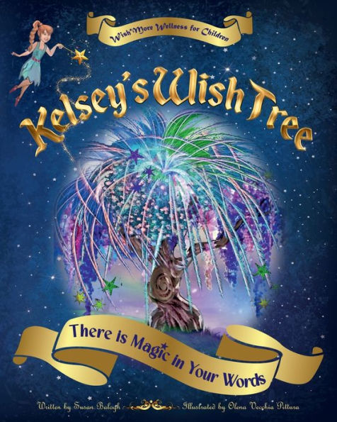 Kelsey's Wish Tree: There is Magic in Your Words