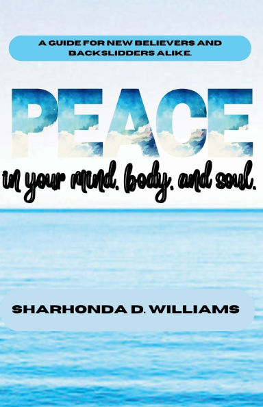 Peace: in your mind, heart, and soul