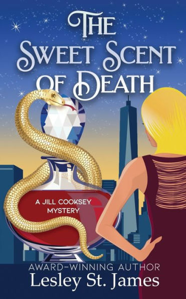 The Sweet Scent of Death: A Jill Cooksey Mystery