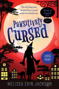 Title: Pawsitively Cursed, Author: Melissa Erin Jackson