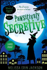 Title: Pawsitively Secretive, Author: Melissa Erin Jackson