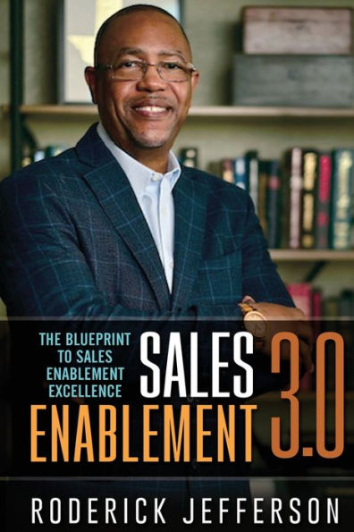 Sales Enablement 3.0: The Blueprint to Excellence