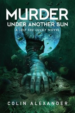 Murder Under Another Sun: A Leif the Lucky Novel